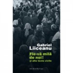 fie-va-mila-de-noi-editie-cu-autograful-lui-gabriel-liiceanu